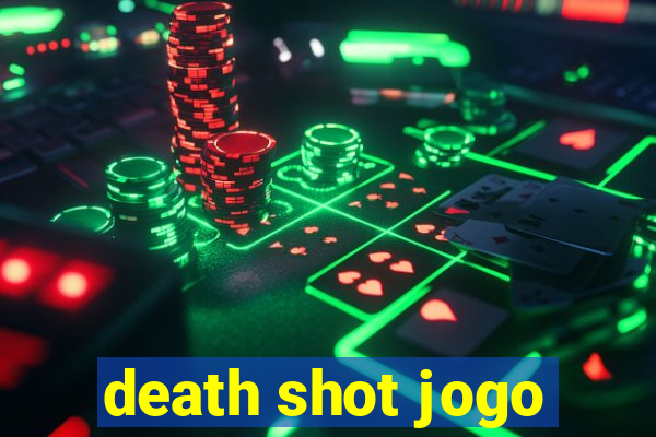 death shot jogo